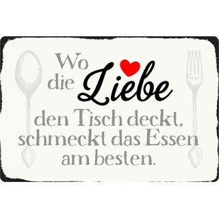 Schild Spruch "Wo Liebe Tisch deckt, schmeckt Essen besten" 20 x 30 cm Blechschild