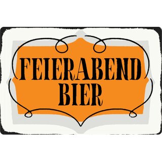 Schild Spruch "Feierabend Bier" 20 x 30 cm Blechschild