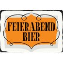 Schild Spruch Feierabend Bier 20 x 30 cm Blechschild