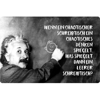Schild Spruch "chaotischer Schreibtisch Denken, leer" Einstein 20 x 30 cm Blechschild
