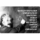 Schild Spruch "chaotischer Schreibtisch Denken,...