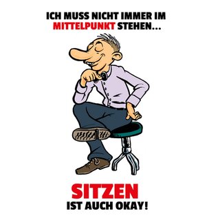 Schild Spruch "muss nicht immer Mittelpunkt, sitzen auch okay" 20 x 30 cm Blechschild