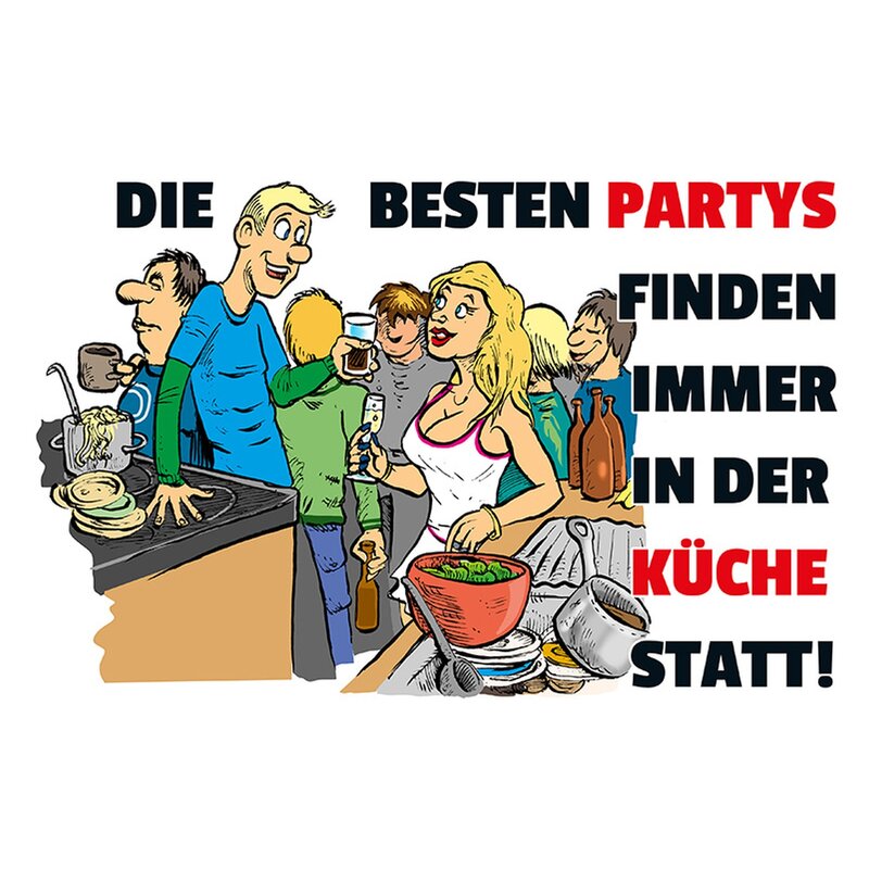 Schild Spruch "besten Partys finden immer in Küche statt" 20 x 30 cm
