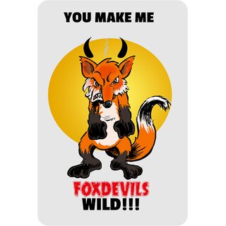 Schild Spruch You make me foxdevils wild Fuchs 20 x 30 cm Blechschild