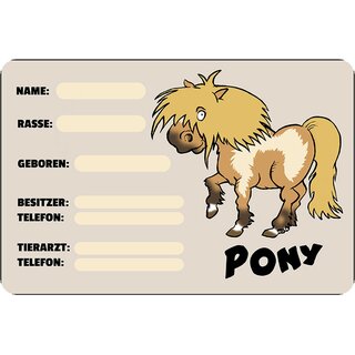 Schild Spruch "Pony, Name Rasse Geboren Besitzer Telefon" 20 x 30 cm Blechschild