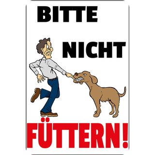 Schild Spruch "Bitte nicht füttern" Hund 20 x 30 cm Blechschild