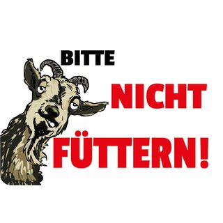 Schild Spruch "Bitte nicht füttern" Ziege 20 x 30 cm Blechschild