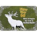 Schild Spruch "Jäger über 60, bringen Sie...