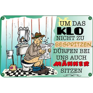 Schild Spruch "Um Klo nicht bespritzen, dürfen Männer sitzen" 20 x 30 cm Blechschild