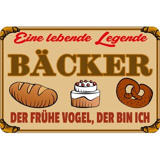 Schild Spruch "lebende Legende Bäcker, frühe Vogel" 20 x 30 cm Blechschild