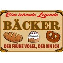 Schild Spruch lebende Legende Bäcker, frühe Vogel 20 x 30...