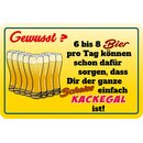 Schild Spruch "6 bis 8 Bier Tag sorgen ganze...