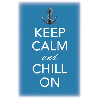 Schild Spruch "Keep calm and chill on" 20 x 30 cm Blechschild