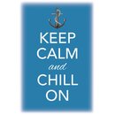Schild Spruch "Keep calm and chill on" 20 x 30...