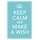 Schild Spruch "Keep calm and make a wish" 20 x 30 cm Blechschild