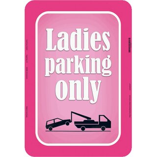 Schild Spruch "Ladies parking only" 20 x 30 cm Blechschild