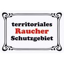 Schild Spruch "territoriales Raucher...