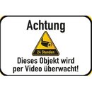 Schild Spruch "Achtung- Objekt wird per Video...
