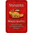 Schild Spruch "Vorsicht Mann kocht, Reinigungstrupp...