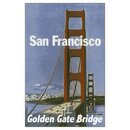 Schild Stadt "San Francisco Golden Gate Bridge"...