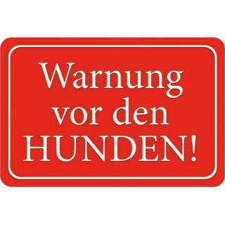 Schild Spruch "Warnung vor den Hunden" 20 x 30 cm Blechschild