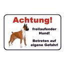 Schild Spruch "Achtung, freilaufender Hund, betreten...