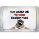 Schild Spruch "Hier wache ich, Vorsicht bissiger...
