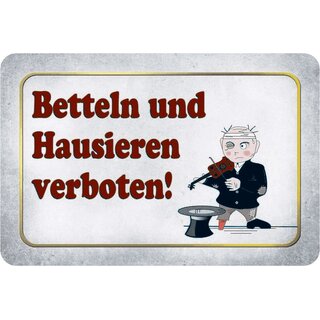 Schild Spruch "Betteln und Hausieren verboten" grau 20 x 30 cm Blechschild