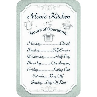 Schild Spruch "Moms Kitchen, Hours of Operation, Monday" 20 x 30 cm Blechschild