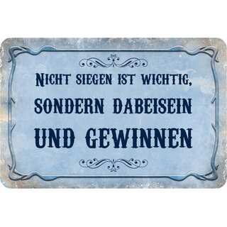 Schild Spruch "Nicht siegen wichtig, dabeisein und gewinnen" 20 x 30 cm Blechschild