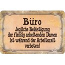 Schild Spruch "Büro, Belästigung...