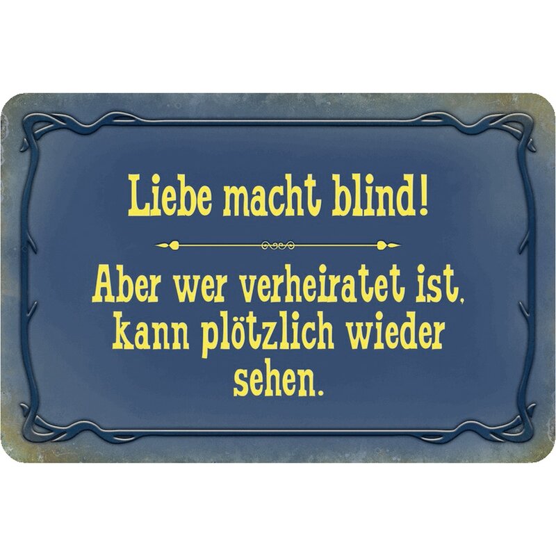 Schild Spruch "Liebe macht blind, verheiratet kann sehen" 20 x 30 cm