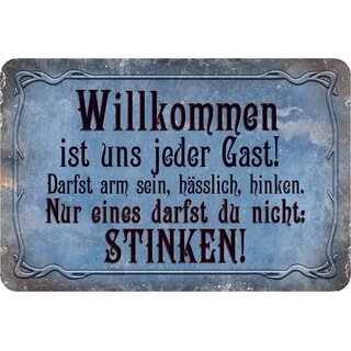 Schild Spruch "Willkommen jeder Gast, arm hässlich sein, nicht stinken" 20 x 30 cm Blechschild