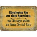 Schild Spruch "Überlegen vor Sprechen, was...