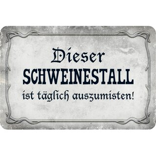 Schild Spruch "Dieser Schweinestall täglich ausmisten" 20 x 30 cm Blechschild