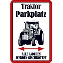 Schild Spruch Traktor Parkplatz, alle anderen werden...