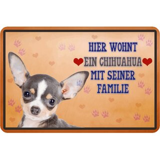 Schild Spruch "Hier wohnt ein Chihuahua mit seiner Familie" 20 x 30 cm Blechschild