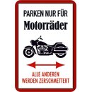 Schild Spruch "Parken nur Motorräder, anderen...