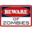 Schild Spruch Beware of zombies Achtung Zombies 20 x 30...