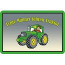 Schild Spruch Echte Männer fahren Traktor Comic grün 20 x...
