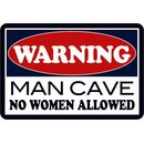 Schild Spruch "Warning man cave, no women...
