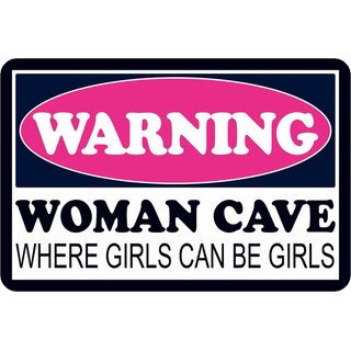 Schild Spruch "Warning woman cave, where girls can be girls" 20 x 30 cm Blechschild