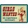 Schild Spruch "Girls wanted, no experience necessary" 20 x 30 cm Blechschild