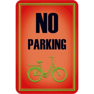 Schild Spruch "No Parking" Fahrrad Parken verboten 20 x 30 cm Blechschild