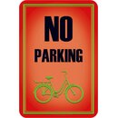 Schild Spruch "No Parking" Fahrrad Parken...