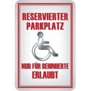 Schild Spruch "Reservierter Parkplatz, nur für...
