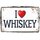 Schild Spruch "I Love Whiskey" 20 x 30 cm Blechschild