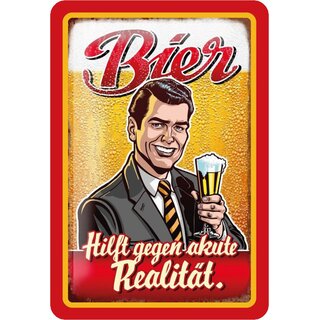 Schild Spruch "Bier hilft gegen akute Realität" 20 x 30 cm Blechschild