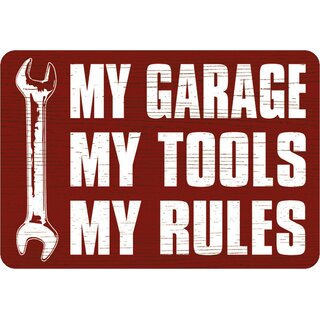 Schild Spruch "My garage, my tools, my rules" 20 x 30 cm Blechschild