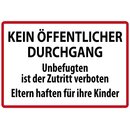 Schild Spruch "Kein öffentlicher Durchgang,...